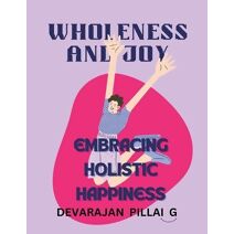 Wholeness and Joy