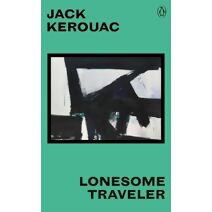 Lonesome Traveler (Great Kerouac)