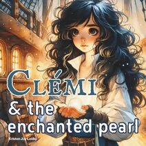 Clemi & the Enchanted Pearl (Cl�mi the Girl Pirate)