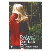 Don't Look Now and Other Stories (Penguin Modern Classics)