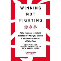 Winning Not Fighting