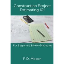 Construction Project Estimating 101