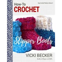 How-To Crochet Slipper Boots (Easy Crochet Patterns)