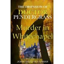 Obsession of Dr. Pendergrass (Obsession of Dr. Pendergrass)
