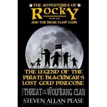 Adventures of Rocky and the Bear Claw Club (Adventures of Rocky and the Bear Claw Club: The Legend of the Pirate Blackbear?s Lost Gold Pinec)