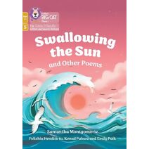 Swallowing the Sun and Other Poems (Big Cat Phonics for Little Wandle Letters and Sounds Revised – Age 7+)