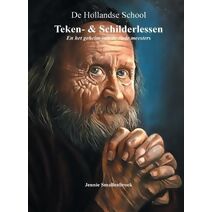 De Hollandse School - Teken- & Schilderlessen en het geheim van de oude meesters