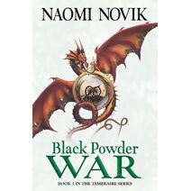 Black Powder War (Temeraire Series)