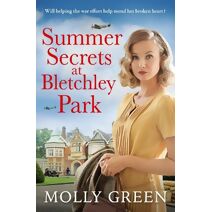 Summer Secrets at Bletchley Park (Bletchley Park Girls)