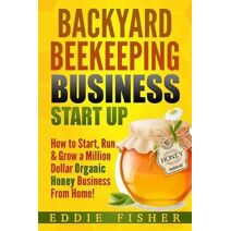 Backyard Beekeeping Business Strat Up