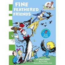 Fine Feathered Friends (Cat in the Hat’s Learning Library)