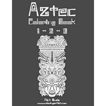 Aztec Coloring Book 1, 2 & 3 (Aztec)