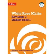 Key Stage 3 Maths Student Book 1 (White Rose Maths)