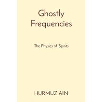 Ghostly Frequencies