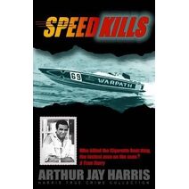 Speed Kills (Harris True Crime Collection)