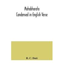 Mahabharata; Condensed in English Verse