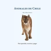 Animales de Chile (Para Aprender, Recortar Y Pegar)