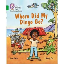 Where Did My Dingo Go? (Collins Big Cat Phonics for Letters and Sounds)