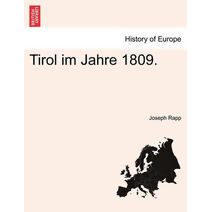 Tirol im Jahre 1809.