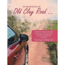 In Search of an Old Clay Road ...