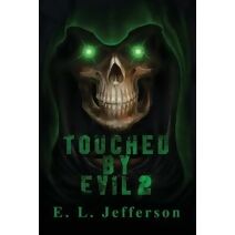 Touched By Evil 2