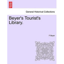 Beyer's Tourist's Library.