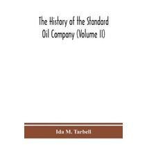 history of the Standard Oil Company (Volume II)