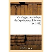 Catalogue Methodique Des Lepidopteres d'Europe, Etiquettes Pour Le Classement Des Collections