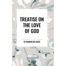 Treatise on the Love of God