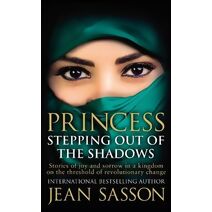 Princess: Stepping Out Of The Shadows (Princess Series)