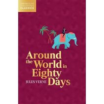 Around the World in Eighty Days (HarperCollins Children’s Classics)