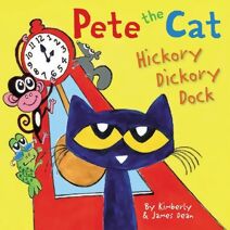 Pete the Cat: Hickory Dickory Dock (Pete the Cat)