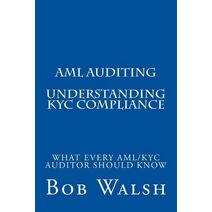 AML Auditing - Understanding KYC Compliance (AML Auditing)
