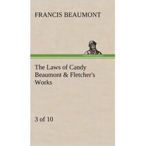 Laws of Candy Beaumont & Fletcher's Works (3 of 10)