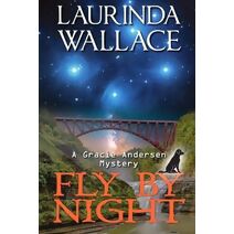 Fly by Night (Gracie Andersen Mystery)