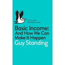Basic Income (Pelican Books)