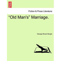 "Old Man's" Marriage.