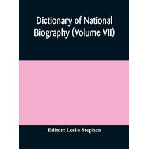 Dictionary of national biography (Volume VII)