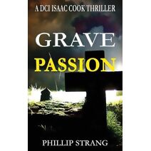 Grave Passion (DCI Isaac Cook Thriller)