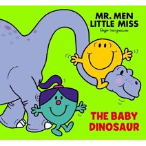 Mr Men Little Miss: The Baby Dinosaur (Mr. Men and Little Miss Picture Books)
