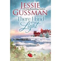 There I Find Light (Strawberry Sands Beach Romance Book 7) (Strawberry Sands Beach Sweet Romance) (Strawberry Sands Beach Sweet Romance)