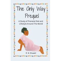 Only Way Prequel (Oklahoma Olive Branch Doula Services)