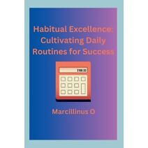 Habitual Excellence