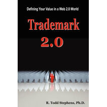 Trademark 2.0: Defining Your Value in the Web 2.0 World