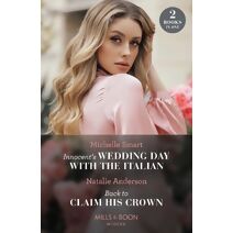 Innocent's Wedding Day With The Italian / Back To Claim His Crown Mills & Boon Modern (Mills & Boon Modern)