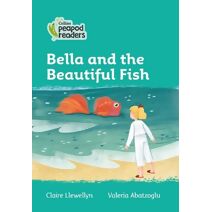 Bella and the Beautiful Fish (Collins Peapod Readers)