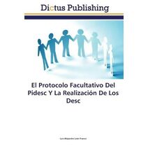 Protocolo Facultativo Del Pidesc Y La Realización De Los Desc