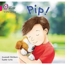 Pip! (Collins Big Cat Phonics for Letters and Sounds)