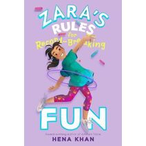 Zara's Rules for Record-Breaking Fun (Zara's Rules)