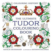 Ultimate Tudor Colouring Book